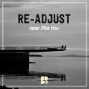 Re-Adjust - Here For You