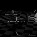 Gabriel Luque - Tiempo/Espacio