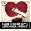 Manuel De Diego Feat Chipper - Just Died In Your Arms Tonight