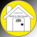 DJ Desk One - Acid In The House