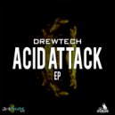 Drewtech - Acid Attack