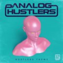 Analog Hustlers - Hustlers Theme