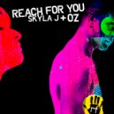 Skyla J & Oz - Reach For You