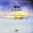 Evotia - Don't You Need Me