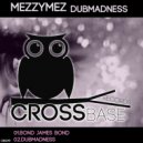 MezzyMez - Dubmadness