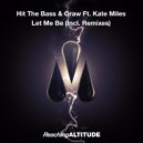 Hit The Bass & Oraw Ft Kate Miles - Let Me Be
