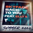 Skyfade & Elly E - Back To You (feat. Elly E)