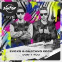 Evoxx, Gustavo Koch - Don't You