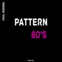 Paul Morena - Pattern 80's