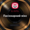 DJ iNTEL - Пасіонарний мікс