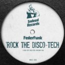 FederFunk - Rock The Disco-Tech