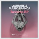 Lauhaus & Mario Franca - Reverso