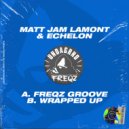 Matt Jam Lamont & Echelon - Wrapped Up