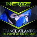 Trance Atlantic - The Point of No Return