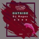 DJ Ragex - Outside