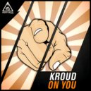 Kroud - Got You