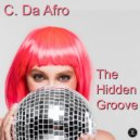C. Da Afro - The Hidden Groove