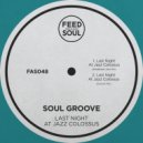 Soul Groove (UK) - Last Night At Jazz Colossus