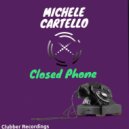 Michele Cartello - Closed Phone