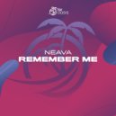Neava - Remember Me