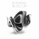 B-Phreak - Blow Up