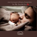 Joe Cormack & Binary Ensemble - For The Ones We Love