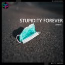 Maty Badini - Stupidity Forever
