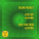 Deline Project - Club Life