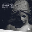 Meat Katie, Ben Coda, Carbon Kingdom - Soldier Of God