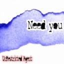 UnRestricted Agent - Need You