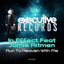 In Effect Feat. Jamie Ritmen - Run To Heaven With Me