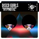 Disco Gurls - Hypnotic