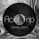 Stanislav Stafire - Acid Trip