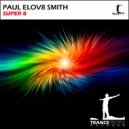 Paul ELOV8 Smith - Super 8
