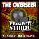 The Overseer - Skankin' Like a Skank