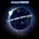 Kidd Ross - Everybody Gets Down