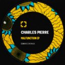 Charles Pierre - Malfunction