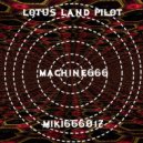 Lotus Land Pilot - Machine666