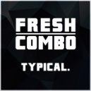 Fresh Combo - Typical