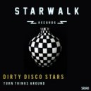 Dirty Disco Stars - Turn Things Around
