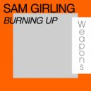 Sam Girling - Burning Up