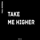 Paul Morena - Take Me Higher