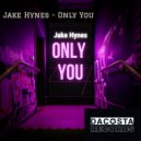 Jake Hynes - Only You