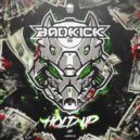 Badkick - Hold Up
