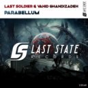 Last Soldier & Vahid GhandiZadeh - Parabellum