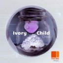 Ivory Child - On the seventh day