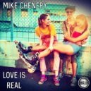 Mike Chenery - Love Is Real