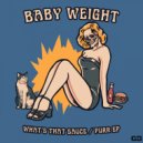 Baby Weight - Purr