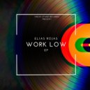 Elias Rojas - Work Low