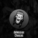 deMusiax - Choices